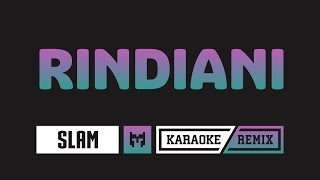 Karaoke  Slam  Rindiani DJ Remix [upl. by Eveline]