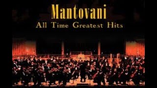 MANTOVANI  ALL TIME GREATEST MOMENTS [upl. by Esyned]