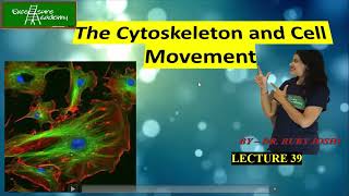 Cytoskeleton and Cell Movements Lecture39 Cell Biology Cilia and Flagella [upl. by Lagas148]