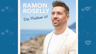 â™¡ðŸ˜Š Das Problem ist áƒ¦ Ramon Roselly ðŸ˜Šâ™¡ [upl. by Ahsiuqram]