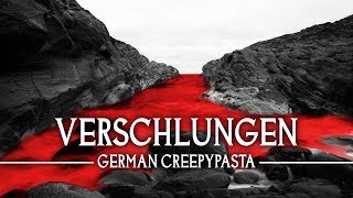 Creepypasta quotVerschlungenquot  GermanDeutsch [upl. by Okeim]