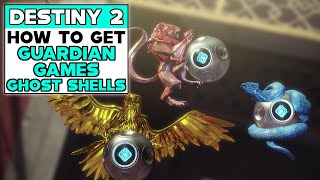 DESTINY 2 How To Get Guardian Games GHOST SHELLS [upl. by Johnette]