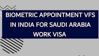 Biometric appointment VFS for SAUDI WORK VISA in India  how to takr biometric appointment [upl. by Macswan]