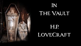 In The Vault by HP Lovecraft  An Audiobook Narration [upl. by Edith64]