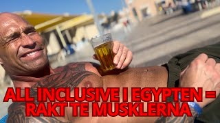 ALL INCLUSIVE I EGYPTEN  Rakt te musklerna 💪🏻 [upl. by Rahm717]