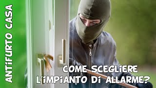 Che impianto di allarme casa acquistare Guida ai requisiti essenziali che un antifurto deve avere [upl. by Shiau]