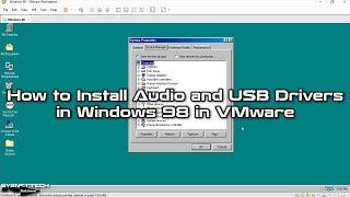 How to Install Audio and USB Drivers in Windows 98 in VMware  SYSNETTECH Solutions [upl. by Flanigan]