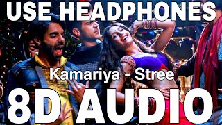 Kamariya 8D Audio  Stree  Aastha Gill  Divya Kumar  SachinJigar  Rajkummar Rao Nora Fatehi [upl. by Varini262]