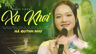 Xa Khơi  Hà Quỳnh Như Official MV [upl. by Carly]