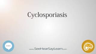 Cyclosporiasis 🔊 [upl. by Janeen]