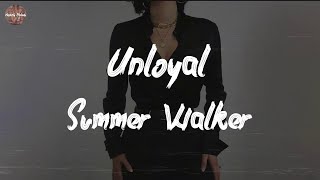 Summer Walker  Unloyal with Ari Lennox Lyric Video [upl. by Tutankhamen]