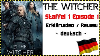 The Witcher S1E1 Episodenbesprechung Folge 1  Des Endes Anfang  Recap  Erklärvideo  Deutsch [upl. by Ydne]