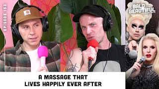 A Massage That Lives Happily Ever After with Trixie and Katya  The Bald and the Beautiful Podcast [upl. by Eignav]