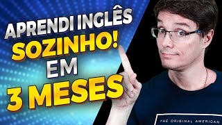 COMO APRENDER INGLÊS EM 3 MESES DA SUA CASA eu aprendi assim [upl. by Atipul]