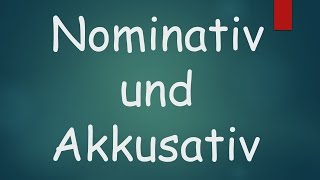 Nominativ und Akkusativ  Learn German  German Grammar  Learn German for beginners  German A1 [upl. by Adnih111]