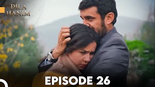 Dila Hanim Episode 26  English Subtitles [upl. by Ahsot]