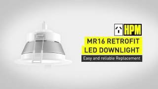 HPM MR16 Retrofit Downlight Video [upl. by Renraw665]