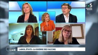 Labos Etats  la guerre des vaccins cdanslair 14052020 [upl. by Eladnek]