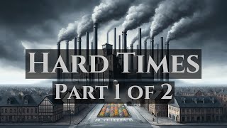 Hard Times  by Charles Dickens  Full Audiobook [upl. by Oirasor]