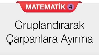 Çarpanlara Ayırma  Gruplandırarak Çarpanlara Ayırma Yöntemi [upl. by Sinned]