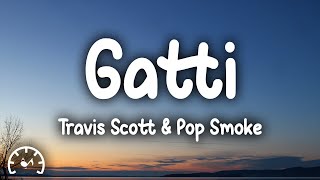 Travis Scott  Gatti Lyrics with JACKBOYS amp Pop Smoke [upl. by Armando]