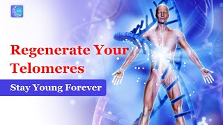 Regenerate Your Telomeres Frequency  528 Hz  727 Hz  Stay Young Forever Cell Regeneration [upl. by Enylodnewg160]