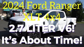 2024 Ford Ranger XLT 4x4 27 Liter V6 It’s About Time [upl. by Greggory550]