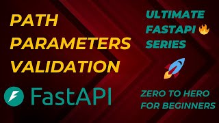 FastAPI  Path Parameters Validation  Ultimate FastAPI Series  Zero To Hero For Beginners [upl. by Tillinger]