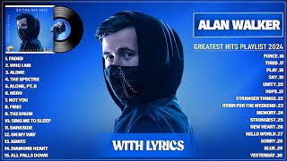 Alan Walker Playlist 2024 With Lyrics  Greatest Hits Full Album  Best Songs Collection 2024 [upl. by Elletsyrc]