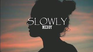 Meddy  Slowly Music cover 2024 [upl. by Ednarb850]