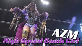 AZM  quotHigh Speed Bomb Girlquot [upl. by Torray]