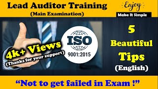 5 Beautiful Tips for ISO 9001 Lead Auditor Certification Course quotNot to get failed in Main Examquot [upl. by Winny]