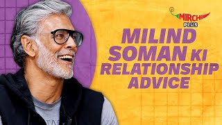 Milind Soman ने दी Relationship Advice😍  Ankita Konwar [upl. by Rawdin]