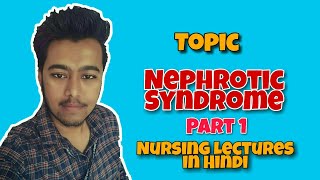 Nephrotic Syndrome  Causes  Nursing Lecture in Hindi MSN Part 1 [upl. by Anirbaz]