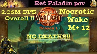 TWW S1  Necrotic Wake M12  0 Deaths  Templar Ret Paladin pov  206M DPS Overall [upl. by Esimaj]