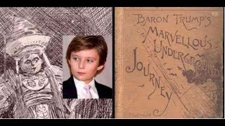 Baron Trumps Marvelous Underground Journey Trump is a Time Traveler [upl. by Ttesil881]