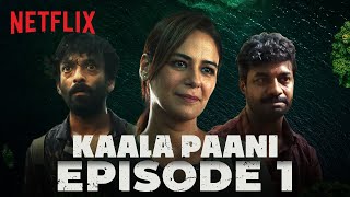 Exclusive 1st Episode of Kaala Paani  Mona Singh Ashutosh Gowariker Sukant Goel Vikas Kumar [upl. by Vedi]