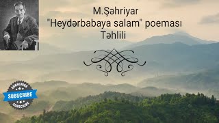 MŞəhriyarquotHeydərbabaya salamquot poemasıTəhlili [upl. by Tamma]