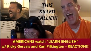 Americans React to LEARN ENGLISH with RICKY GERVAIS and KARL PILKINGTON  Reaction [upl. by Kask75]