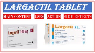 INTRODUCTION TO LARGACTIL TABLET  MAIN CONTENT  USES  ACTION  SIDE EFFECTS  PRECAUTIONS [upl. by Jacklyn]