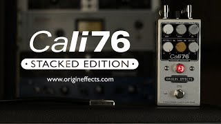 Origin Effects Cali76 Stacked Edition Compressor Pedal  Official Product Video [upl. by Ltihcox]