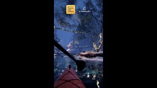 Paddle into the Holidays with VIVEPORT Keep Kayak VR Forever 🚣‍♂️🎮 [upl. by Niwrehs]