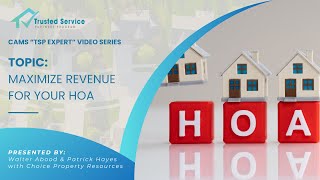 CAMS TSP Expert Series Maximize Revenue for your HOA [upl. by Iene]