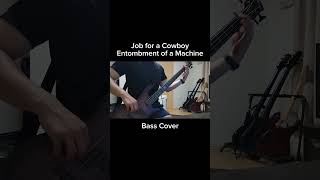 Job for a Cowboy  Emtombment of a Machine【Bass Cover】shorts [upl. by Docia692]