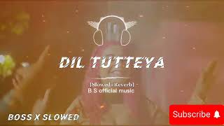 DIL TUTTEYA  BASS AND SLOW FULL SONG  B S OFFICIAL MUSIC  PANJABI SONG [upl. by Karyn]