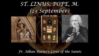 St Linus Pope 23 September Butlers Lives of the Saints [upl. by Ynohta708]