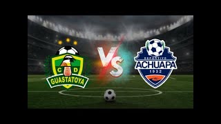 Guastatoya vs Achuapa Jornada 9 Liga Nacional EN VIVO [upl. by Akenor231]