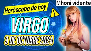 🤑 UNA SORPRESA QUE TE ALEGRARÁ EL DIA 🟢✅ MHONI VIDENTE 🔮 Horóscopo de hoy VIRGO 3 de OCTUBRE 2024 ❤️ [upl. by Hope386]