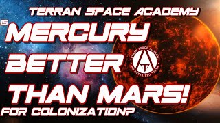 Space Colonization Mercury is Better than Mars [upl. by Pirnot]