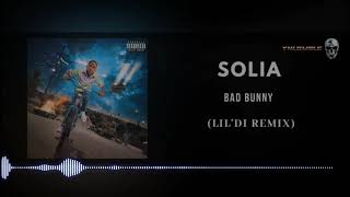 Solía  Bad Bunny YHLQMDLG LILDI Remix [upl. by Sirraf]